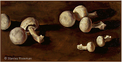 Still life by Stanley Roseman, "Champignons de Paris," 2005, oil on canvas, Private collection, Switzerland.  Stanley Roseman.