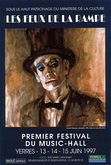 Poster - First International Music Hall Festival, "Les Feux de la Rampe" ("Footlights"), 1997, presented under the High Patronage of the French Ministry of Culture. Roseman's painting "Alexandre," 1997.  Stanley Roseman